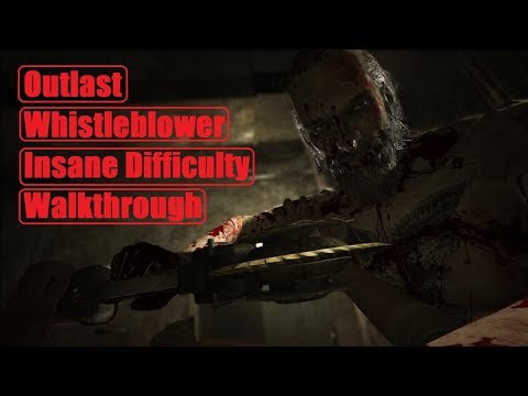 Outlast Whistleblower DLC Insane Difficulty Walkthrough Speedrun NO COMMENTARY NO GLITCHES