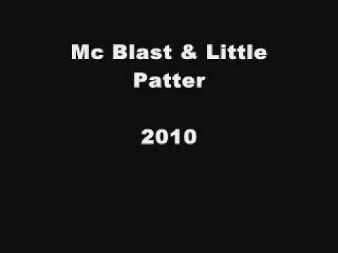 Mc Blast & Little Patter