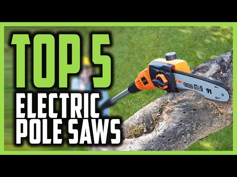 Best Electric Pole Saw Reviews In 2021 | Top 5 Electric Pole Saws For Easy Garden Maintenance