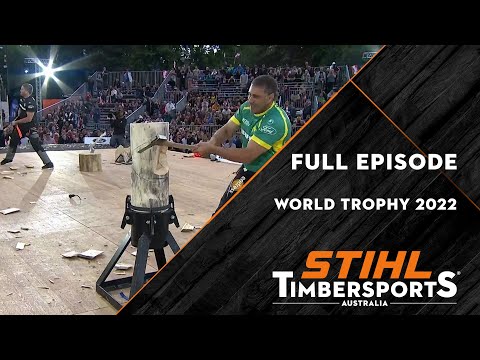 2022 STIHL Timbersports® World Trophy