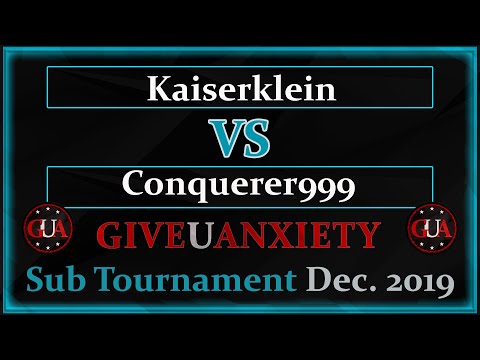 GUA Dec. Sub tour: Ro16- Kaiserklein vs Conquerer999