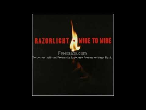 Razorlight - Wire to wire