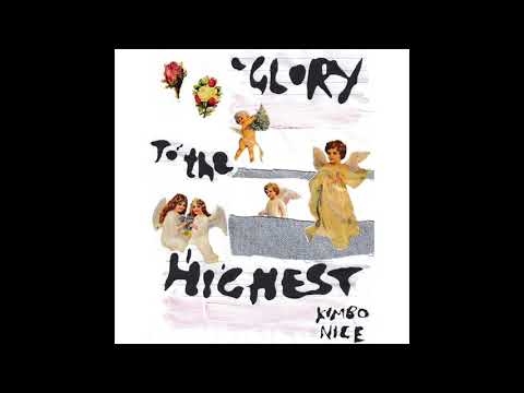 Kimbo Nice - Glory To The Highest (Audio)