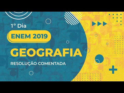 Resolução Comentada - ENEM 2019 - 1º dia - Geografia