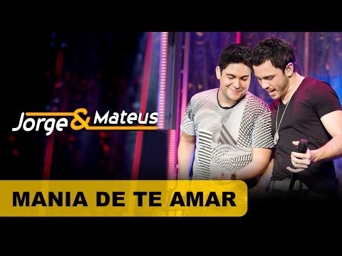 Jorge & Mateus - Mania de Te Amar - [DVD O Mundo é Tão Pequeno]-(Clipe Oficial)