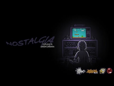 Zyplock ft Unión Urbana - Nostalgia