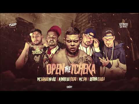 AFINHO DO FLUXO, DETONA E BOLA, MC BRABO NA VOZ E MC LAN - OPEN THE TCHEKA - REMIX BREGA FUNK