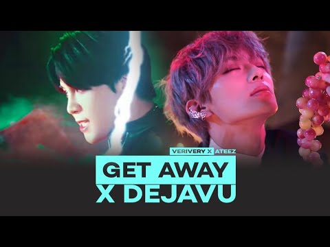 [MASHUP] VERIVERY x ATEEZ - GET AWAY x DEJAVU
