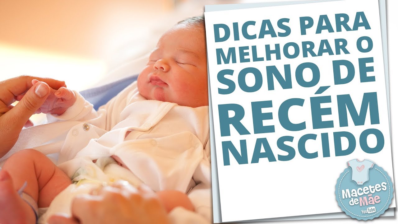 10 DICAS INCRÍVEIS PARA MELHORAR O SONO DE RECÉM NASCIDOS | MACETES DE MÃE