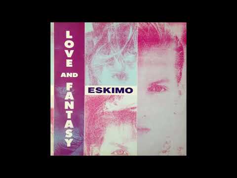 Eskimo  -  Love & Fantasy