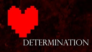 Determination - Instrumental Mix (Undertale)