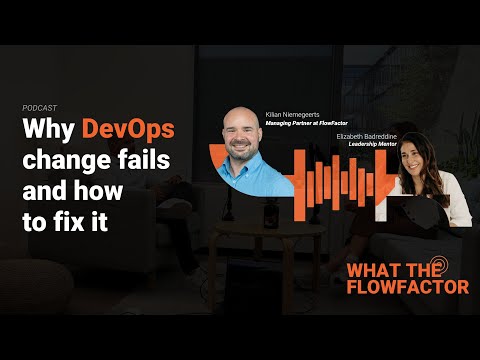 Why DevOps change fails (and how to fix it) - with Elizabeth Badreddine | WTFF S3E2 [NL]