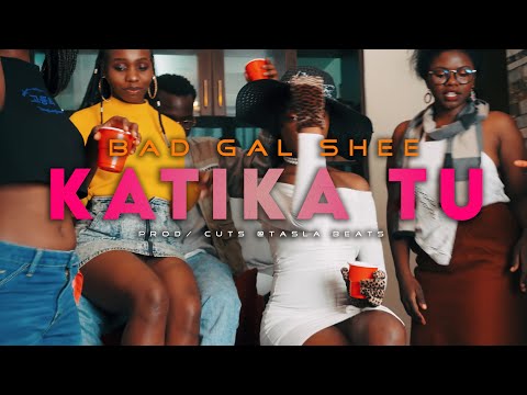 Bad Gal Shee - Katika Tu (Visualizer)