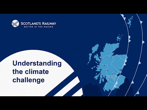 Scotland's Railway - Adaptation Pathways Part 2: Understanding the climate challenge