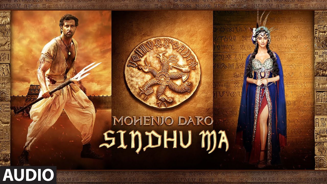 Sindhu Ma Lyrics | Mohenjo Daro | A R Rahman, Sanah Moidutty | A R Rahman