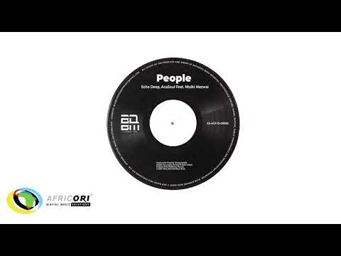 Echo Deep & AcaSoul - People [Ft. Ntsiki Mazwai] (Original Mix)