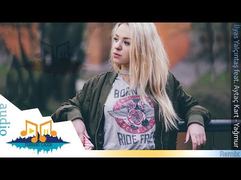 İlyas Yalçıntaş feat. Aytaç Kart - Yağmur (Furkan Çiçek Remix)