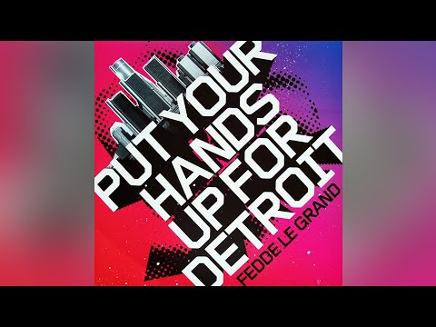 Fedde Le Grand - Put Your Hands Up For Detroit (Alex K Mix)