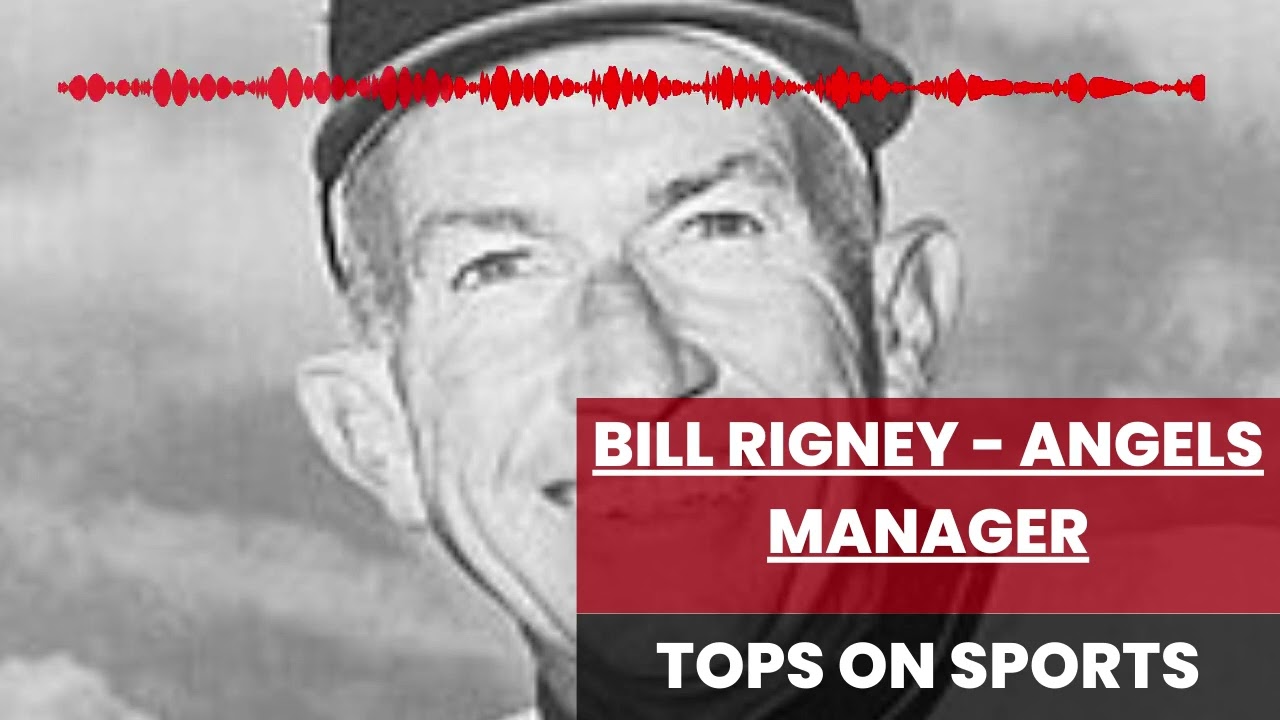 Bill Rigney - Angels Manager