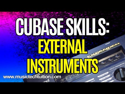 Cubase Skills: External Instruments