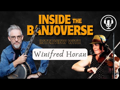 Inside the Banjoverse Podcast 🎙️ Winifred Horan from Solas & Reverie Road