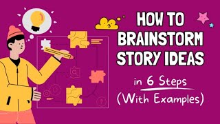 How To Brainstorm Story Ideas in 6 Steps (With Examples) 💭