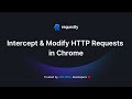 Requestly: Intercept & Modify HTTP Requests