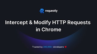 Requestly Overview - HTTP Interceptor & Mocking