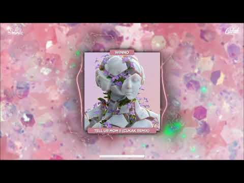 Tell Ur Mom II - Winno ft. Heily「Cukak Remix」/ Audio Lyrics Video