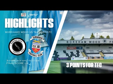 Boreham Wood vs Tamworth FC - Match Day Highlights