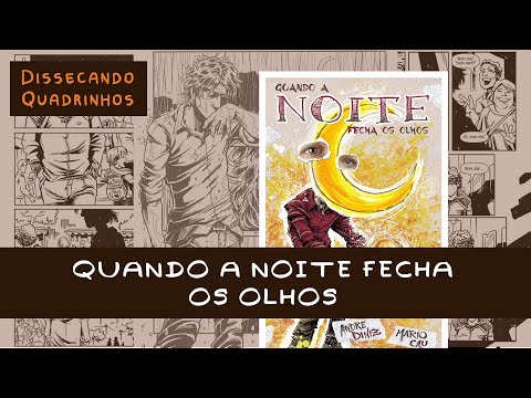 QUANDO A NOITE FECHA OS OLHOS de Mario Cau e André Diniz | Dissecando Quadrinhos