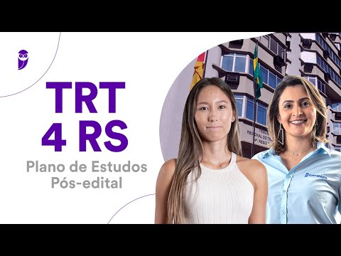 Concurso TRT 4 RS: Plano de Estudos Pós-edital
