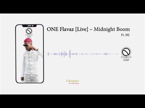 ONE Flavaz [Live] - Midnight Boom Ft MJ (audio)
