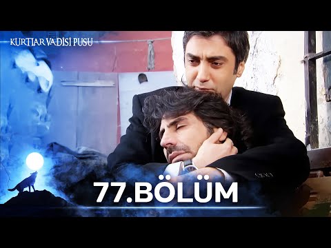 Kurtlar Vadisi Pusu | 77. Bölüm | Yüksek Görüntü Kalitesi