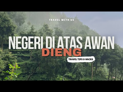 NEGERI DI ATAS AWAN - EXPLORE DIENG | VLOG #1 