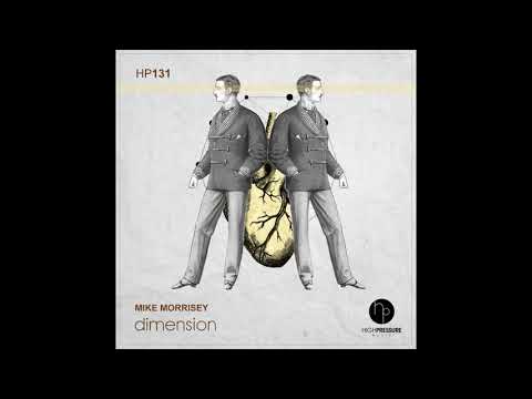 Mike Morrisey - Dimension (Original Mix)