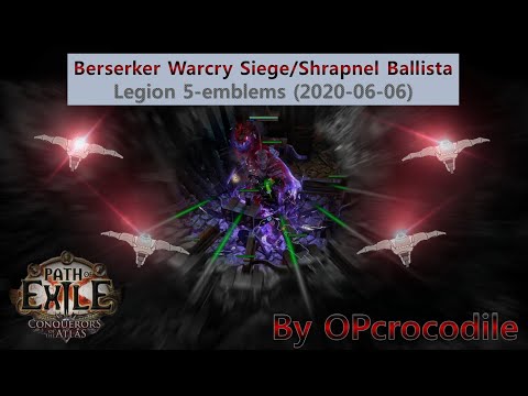 [3.10 POE] Berserker Warcry Siege/Shrapnel Ballista, 5-Legion (2020-06-06)