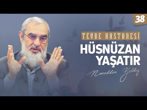 HÜSNÜZAN YAŞATIR [Tevbe Hastanesi-Nureddin Yıldız] 38.Ders