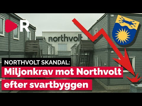 Miljonkrav mot Northvolt efter svartbyggen
