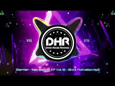 Starman - Italo Bounce EP Vol 12 - Bro's Motivation - DHR