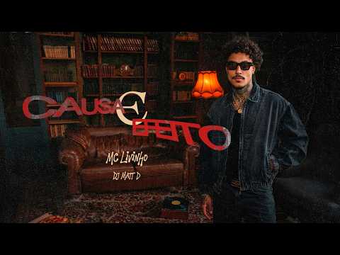 MC Livinho,‪ @DJMATT-D  - Causa e Efeito (Visualizer Oficial)