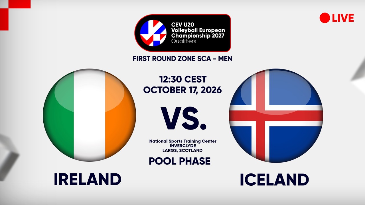 LIVE | IRELAND vs. ICELAND | CEV U20 EuroVolley 2027 Men | Qualifiers | SCA Pool Phase