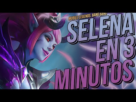SELENA EN 3 MINUTOS 🚀Como usar a Selena, Selena Guía, tutorial - MOBILE LEGENDS ESPAÑOL