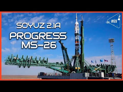 SOYUZ 2.1A - PROGRESS MS-26 - Lançamento Sem Fim #69