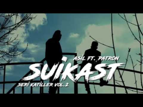 Asil ft. Patron - Suikast (Seri Katiller Volume 2)
