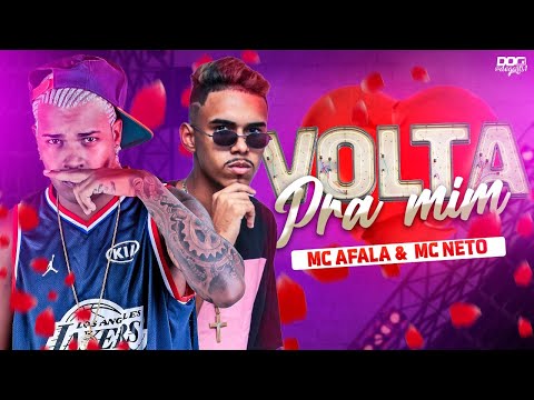 MC AFALA E MC NETO - VOLTA PRA MIM - MÚSICA NOVA