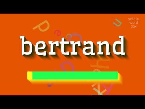 BERTRAND - HOW TO SAY BERTRAND?