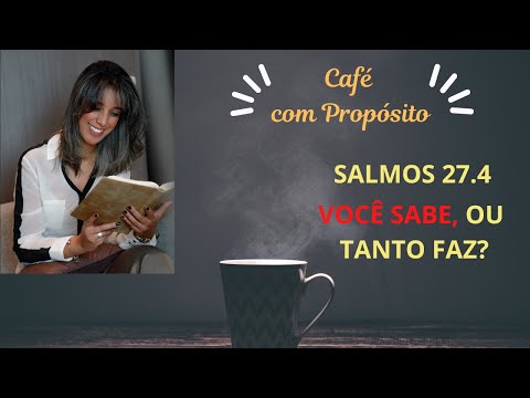 Deixe de ser um TANTO FAZ hoje! - Devocional Café com Propósito