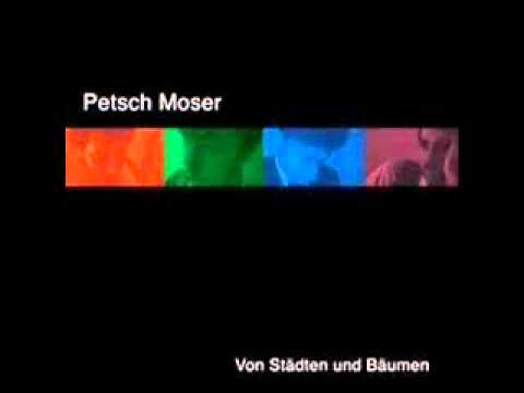 Petsch Moser - Schöner Ort