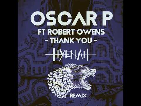 Oscar P Feat. Robert Owens - Thank You (Hyenah Remix)